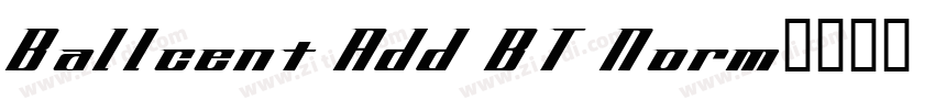 Ballcent Add BT Norm字体转换